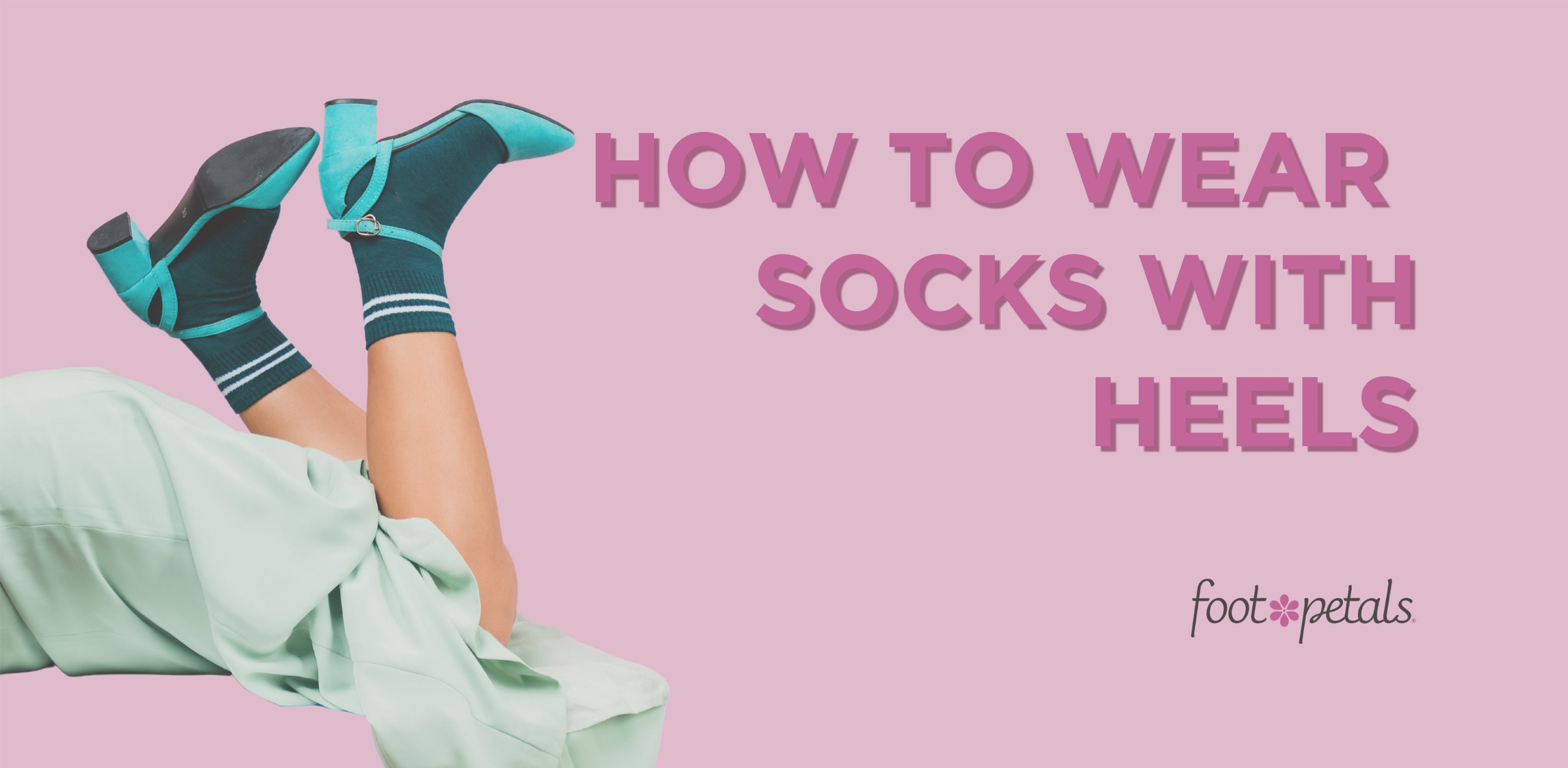 How to Wear Socks with Heels –