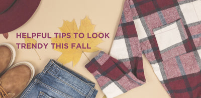 Worried About Your Fall Outfits? Helpful Tips to Look Trendy This Fall