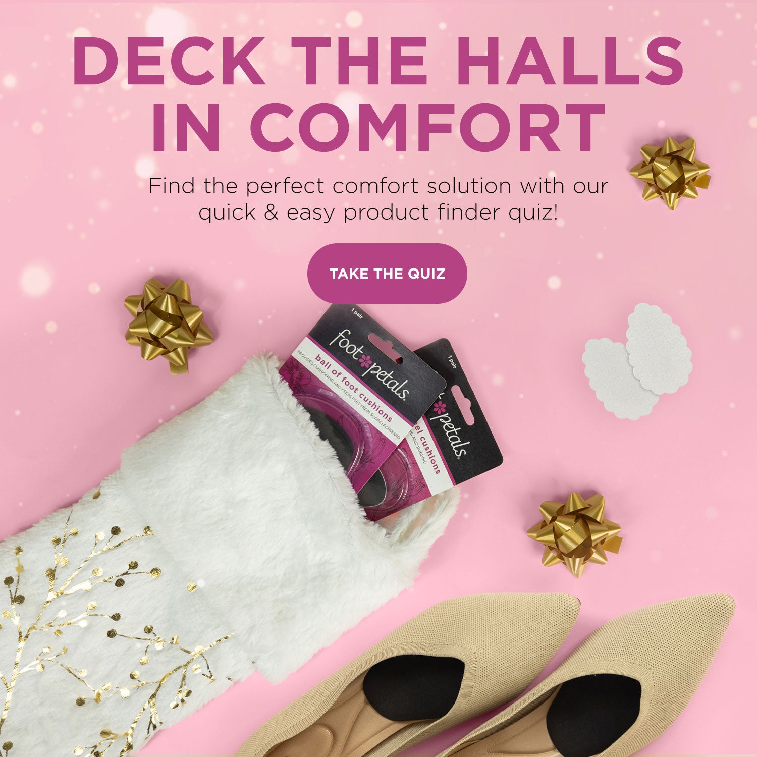 Deck the halls in comfort. Find the perfect comfort solution with our quick & easy product finder quiz! Take the quiz.